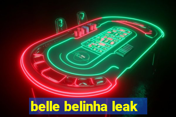 belle belinha leak